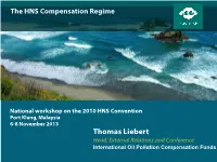 Thomas Liebert Head, External Relations and Conference International Oil Pollution Compensation Funds the HNS Convention Principles