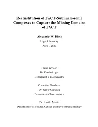 Reconstitution of FACT-Subnucleosome Complexes to Capture the Missing Domains of FACT