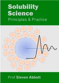 Solubility Science: Principles and Practice Prof Steven Abbott