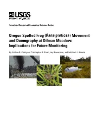 Oregon Spotted Frog (Rana Pretiosa) Movement and Demography at Dilman Meadow: Implications for Future Monitoring