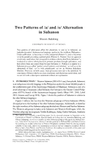 Two Patterns of /A/ and /O/ Alternation in Subanon