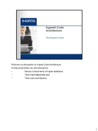 Welcome to Discussion on Ingres Code Architecture