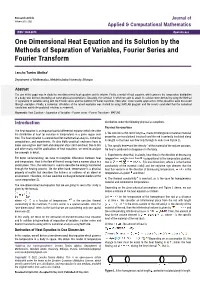 One Dimensional Heat Equation and Its Solution by the Methods of Separation of Variables, Fourier Series and Fourier Transform