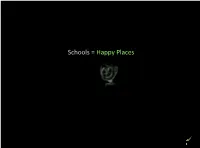 Schools = Happy Places School