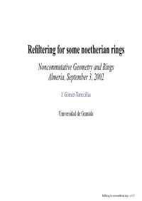 Refiltering for Some Noetherian Rings
