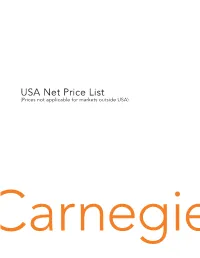 USA Net Price List (Prices Not Applicable for Markets Outside USA) Carnegiefabrics.Com 800.727.6770