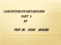 Carohydrate Metabolism Part 2 By