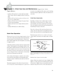 Chapter 3—Chain Saw Use and Maintenance (Suggested Time: 2 Hours) Chapter Objectives: the Safety of All Employees Who Operate Saws