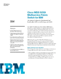 Cisco MDS 9250I Multiservice Fabric Switch for IBM an Optimized Solution for Departmental and Branch-Office Sans As Well As Large-Scale Sans