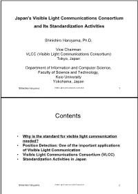 Japan's Visible Light Communications Consortium and Its Standardization Activities