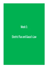 Week 5: Electric Flux and Gauss's