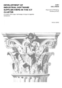 DEVELOPMENT of INDUSTRIAL SOFTWARE SUPPLIER FIRMS in the ICT CLUSTER an Analysis of Firm Types, Technological Change and Capability Development