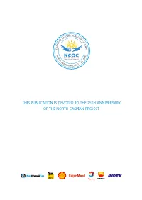 This Publication Is Devoted to the 25Th Anniversary of the North Caspian Project Udc 502.51(035.3) Bbc 20.1 E40