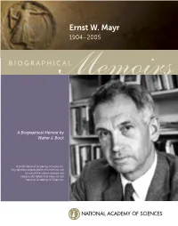 ERNST MAYR Strongly for His Ideas, but He Would Change His Position Readily If He Became Persuaded of the Rightness of the Opposing Point of View