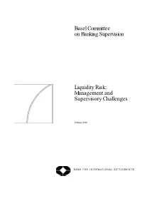 Liquidity Risk: Management and Supervisory Challenges