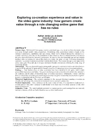 Exploring Co-Creation Experience and Value in the Video Game Industry: How Gamers Create Value Through a Rule Changing Online Game That Has No Rules