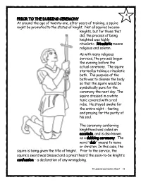 PRIOR to the DUBBING CEREMONY at Around the Age of Twenty-One, After Years of Training, a Squire Might Be Promoted to the Status of Knight