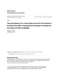 They Have Names, Too: a Case Study on the First Five Victims of the Green River Killer: Examining the Construction of Society and Its Creation of Victim Availability
