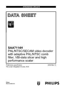 PAL/NTSC/SECAM Video Decoder with Adaptive PAL/NTSC Comb Filter, VBI-Data Slicer and High Performance Scaler