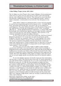 Arthur Phillips, Prague (Scribe, 2010, C2002) the First Thing to Say About Prague Is That It Begins in Budapest. in the Opening