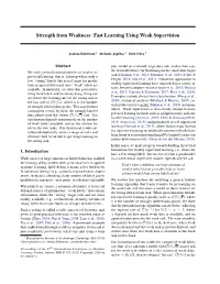 Strength from Weakness: Fast Learning Using Weak Supervision