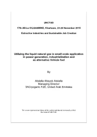 Utilizing the Liquid Natural Gas in Small Scale Application in Power Generation, Ndustrialization and As Alternative Vehicle