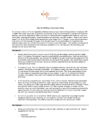 Tips for Writing a Curriculum Vitae a Curriculum Vitae Or CV Is an Expanded, Detailed Version of Your Resume That Provides an Em