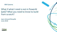 What If What I Need Is Not in Powerai (Yet)? What You Need to Know to Build from Scratch?