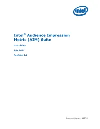 Intel® Audience Impression Metric (AIM) Suite User Guide July 2011 2 Document Number: 465720-1.1