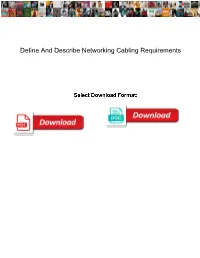 Define and Describe Networking Cabling Requirements