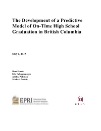 The Development of a Predictive Model of On-Time High School Graduation in British Columbia