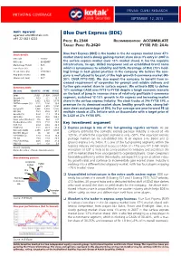 Blue Dart Express (BDE) Agarwal.Amit@Kotak.Com +91 22 6621 6222 PRICE: RS.2340 RECOMMENDATION: ACCUMULATE TARGET PRICE: RS.2620 FY15E P/E: 24.0X