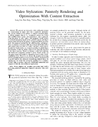 Video Stylization: Painterly Rendering and Optimization with Content Extraction Liang Lin, Kun Zeng, Yizhou Wang, Ying-Qing Xu, Senior Member, IEEE, and Song-Chun Zhu