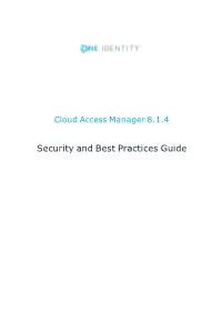 Cloud Access Manager Security and Best Practices Guide Updated - November 2018 Version - 8.1.4 Contents