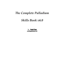 The Complete Palladium Skills Book V6.0