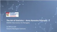 The Art of Statistics – Anna Karenina Principle - 2 BS3033 Data Science for Biologists