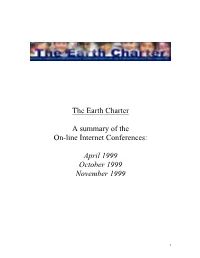 The Earth Charter a Summary of the On-Line Internet Conferences: April 1999 October 1999 November 1999