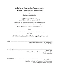 A Systems-Engineering Assessment of Multiple Cubesat Build Approaches by Zachary Scott Decker