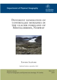Different Generation of Controlled Moraines in the Glacier Foreland of Midtalsbreen, Norway