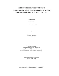 Modeling, Design, Fabrication and Characterization of Miniaturized Passives and Integrated Em Shields in 3D Rf Packages