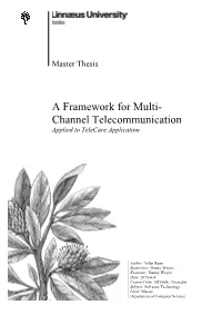 A Framework for Multi- Channel Telecommunication Applied to Telecare Application
