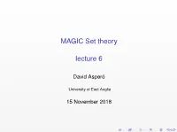 MAGIC Set Theory Lecture 6