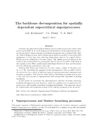 The Backbone Decomposition for Spatially Dependent Supercritical Superprocesses