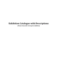 Exhibition Catalogue with Descriptions (Please Return After Viewing the Exhibition)