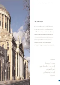 To Manage the Courts, Support the Judiciary and Provide a High-Quality and Professional Service to All the Courts