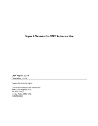 Super 8 Vessels for CFEC In-House Use