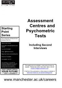 Assessment Centres Can Last a Few Hours Or up to Two Days, Detailed Below Are All the Components That May Make up a Centre