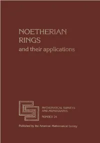 NOETHERIAN RINGS and Their Applications =11 MATHEMATICAL SURVEYS It ,11 and MONOGRAPHS
