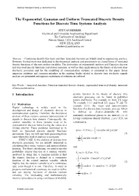 The Exponential, Gaussian and Uniform Truncated Discrete Density Functions for Discrete Time Systems Analysis
