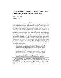 PRESIDENTIAL PARDON POWER: Are There Limits And, If Not, Should There Be?